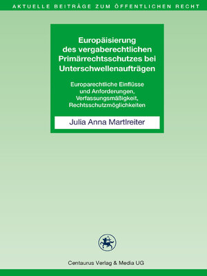 cover image of Europäisierung des vergaberechtlichen Primärrechtsschutzes bei Unterschwellenaufträgen
